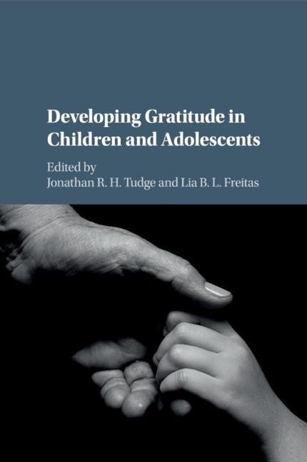 Front cover_Developing Gratitude In Children And Adolescents