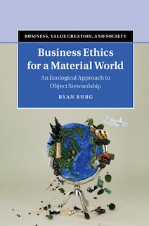 Front cover_Business Ethics For A Material World