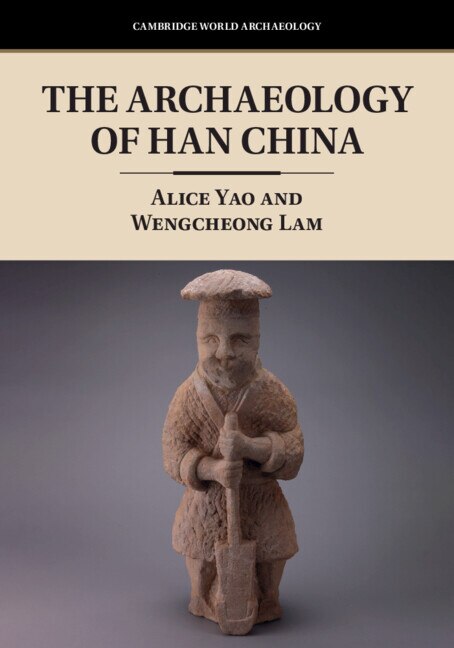 Front cover_The Archaeology of Han China