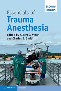 Essentials Of Trauma Anesthesia