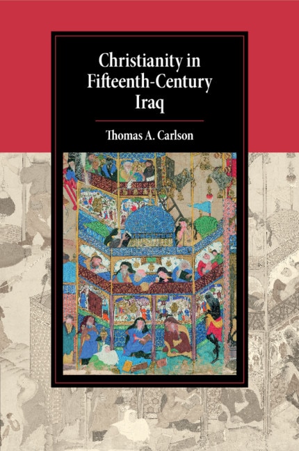 Front cover_Christianity In Fifteenth-century Iraq