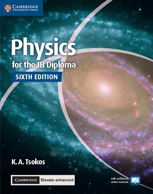 Front cover_Physics For The Ib Diploma Coursebook With Cambridge Elevate Enhanced Edition (2 Years)