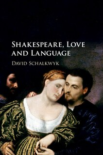 Front cover_Shakespeare, Love And Language