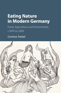 Front cover_Eating Nature In Modern Germany