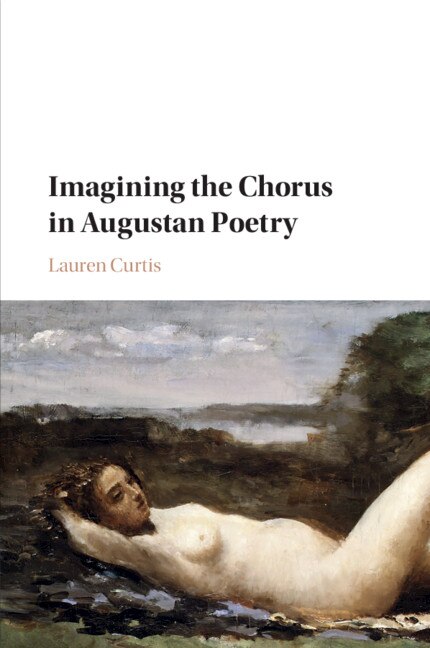 Couverture_Imagining The Chorus In Augustan Poetry