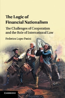 Couverture_The Logic Of Financial Nationalism