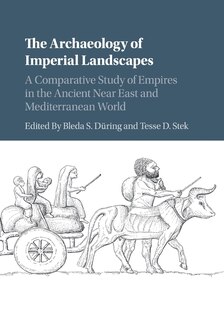 Front cover_The Archaeology Of Imperial Landscapes