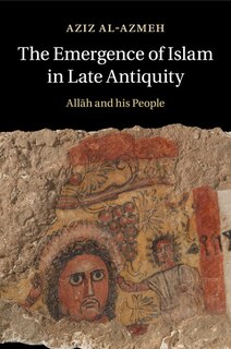 Couverture_The Emergence Of Islam In Late Antiquity