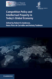 Couverture_Competition Policy and Intellectual Property in Today's Global Economy