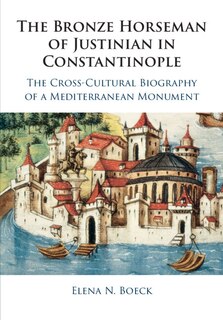 Couverture_The Bronze Horseman of Justinian in Constantinople