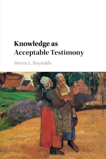 Front cover_Knowledge As Acceptable Testimony