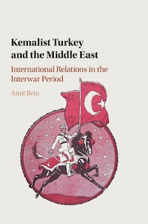 Couverture_Kemalist Turkey And The Middle East
