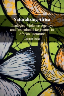 Front cover_Naturalizing Africa