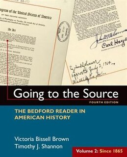 Going To The Source, Volume Ii: Since 1865: The Bedford Reader In American History
