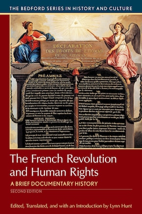 The French Revolution And Human Rights: A Brief Documentary History