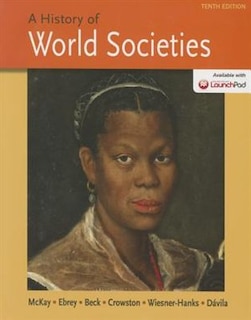 A History Of World Societies Combined Volume & Launchpad (six Month Access)
