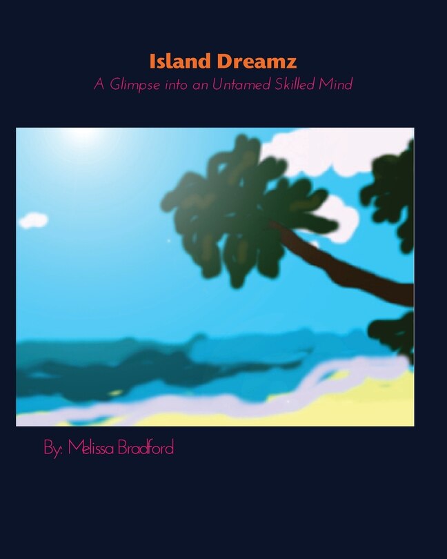 Island Dreamz: A Glimpse into an Untamed Skilled Mind
