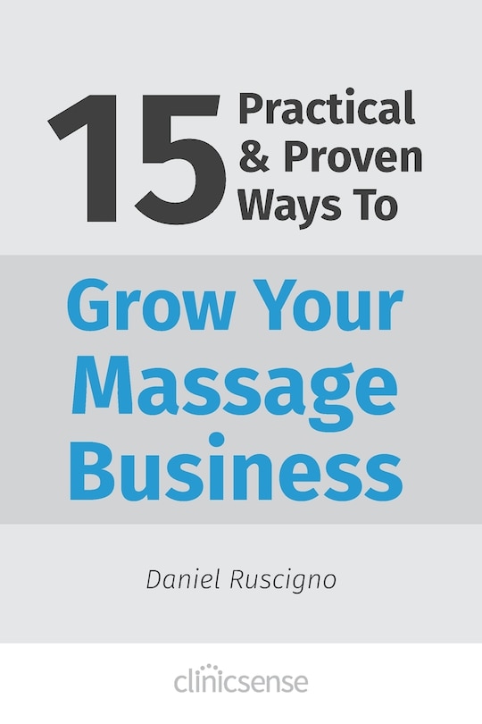 Front cover_15 Practical & Proven Ways To Grow Your Massage Business