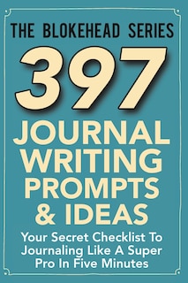 Front cover_397 Journal Writing Prompts & Ideas