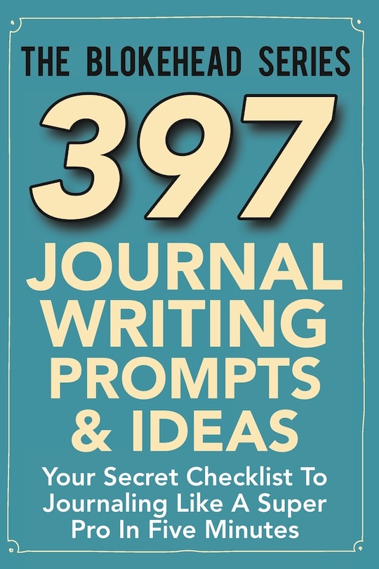 Front cover_397 Journal Writing Prompts & Ideas