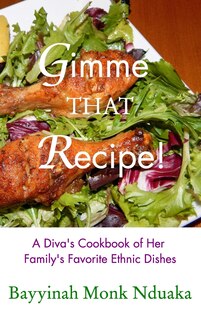Couverture_Gimme That Recipe! A Diva's Cookbook Of Her Family's Favorite Ethnic Dishes