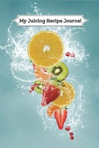 Front cover_My Juicing Recipe Journal