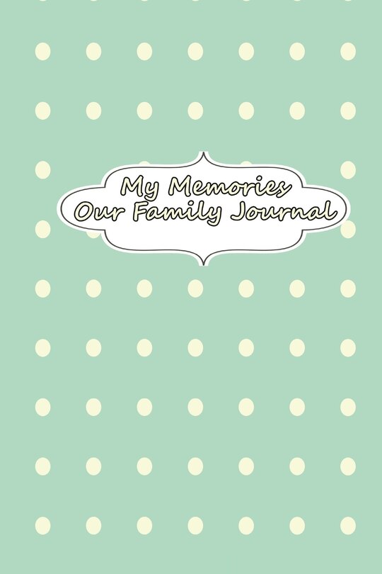 Front cover_My Memories - Our Family Journal