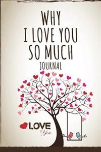 Front cover_Why I Love You So Much Journal