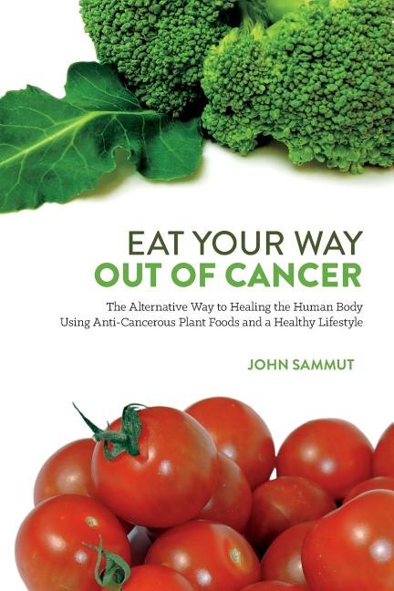 Front cover_Eat Your Way Out Of Cancer