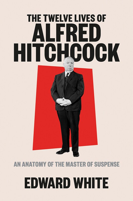 Front cover_The Twelve Lives Of Alfred Hitchcock