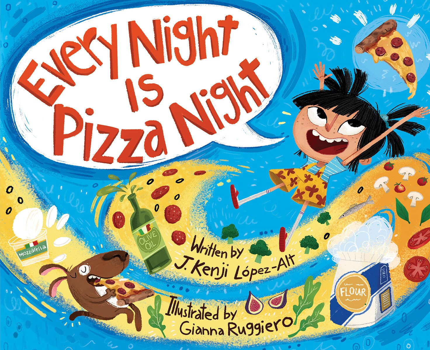 Every Night Is Pizza Night Book By J Kenji Lopez-alt,gianna