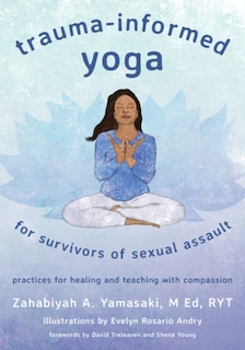 Front cover_Trauma-informed Yoga For Survivors Of Sexual Assault