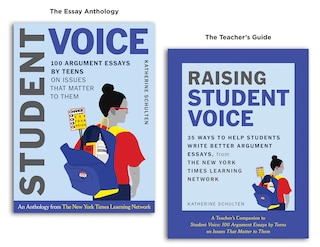 Couverture_Student Voice Teacher's Special: 100 Teen Essays + 35 Ways to Teach Argument Writing