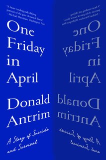 One Friday in April: A Story of Suicide and Survival