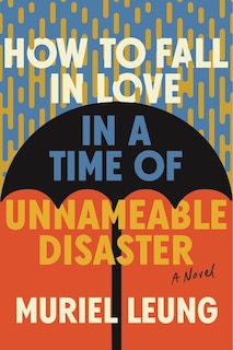 Front cover_How to Fall in Love in a Time of Unnameable Disaster