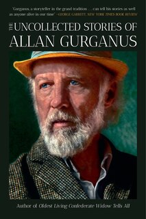 Couverture_The Uncollected Stories Of Allan Gurganus