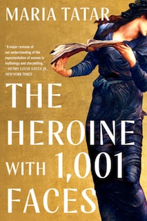 Front cover_The Heroine With 1,001 Faces