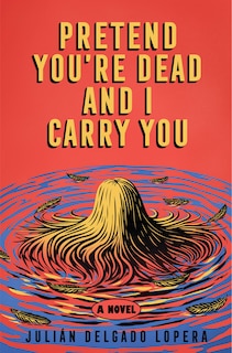 Front cover_Pretend You're Dead and I Carry You