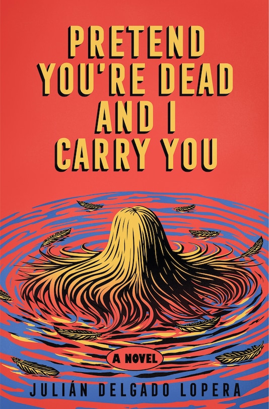 Front cover_Pretend You're Dead and I Carry You
