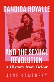Couverture_Candida Royalle and the Sexual Revolution
