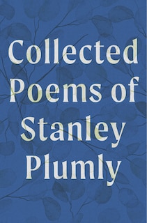 Couverture_Collected Poems of Stanley Plumly