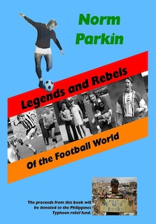 Couverture_Legends and Rebels of the Football World