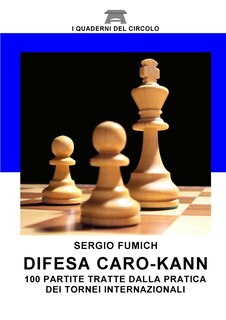 Front cover_Difesa Caro-Kann. 100 partite tratte dalla pratica dei tornei internazionali