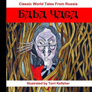 Classic World Tales From Russia: Baba Yaga