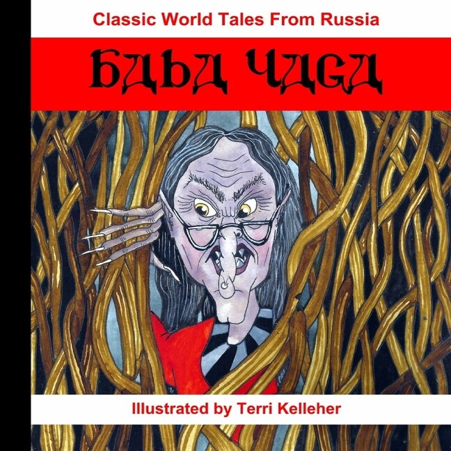 Classic World Tales From Russia: Baba Yaga