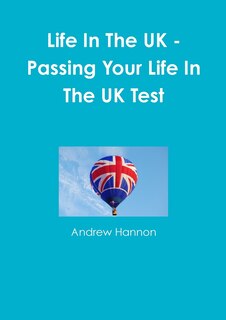 Front cover_Life In The UK - Passing Your Life In The UK Test