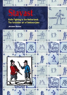 Couverture_Stavast - Knife Fighting in the Netherlands - The forbidden art of Bekkensnijden