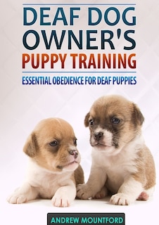 Front cover_Deaf Dog Owner's Puppy Training