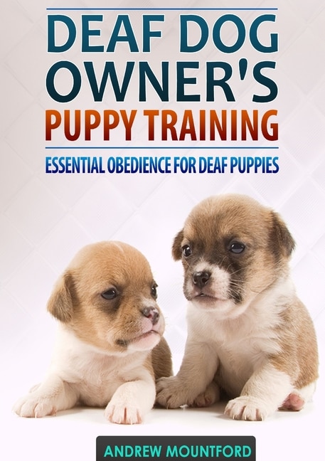 Front cover_Deaf Dog Owner's Puppy Training