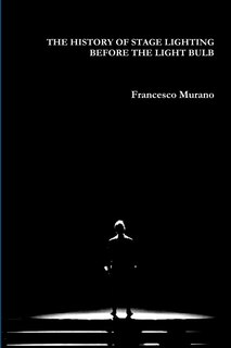 Couverture_The History of Stage Lighting Before the Light Bulb